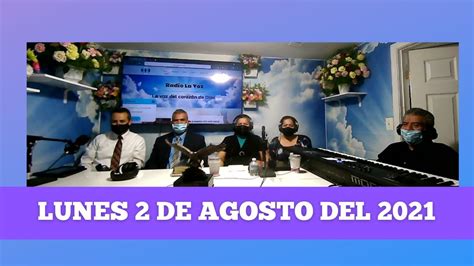 Lunes 2 De Agosto Del 2021 Iglesia La Voz Del Corazon De Dios Youtube
