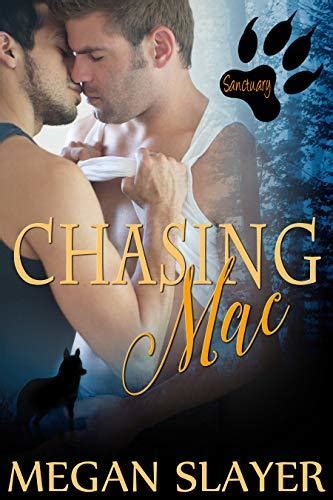 Chasing Mac Sanctuary By Megan Slayer Goodreads