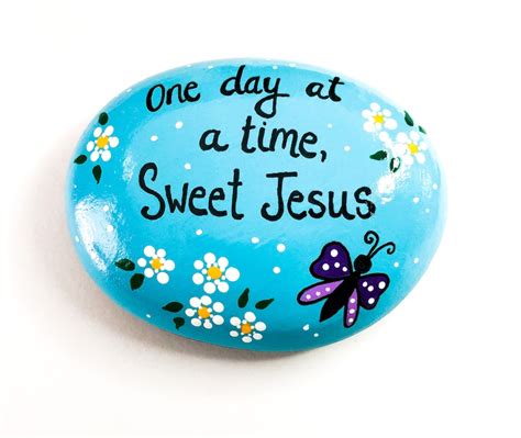 One Day At A Time Painted Rock Sweet Jesus Encouragement Etsy