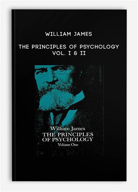 William James The Principles Of Psychology Vol I And Ii