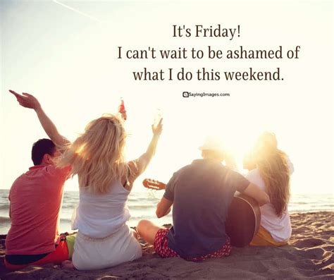 40 Friday Quotes To Kickstart An All Out Weekend