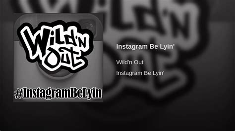 Wild N Out Instagram Be Lyin Youtube