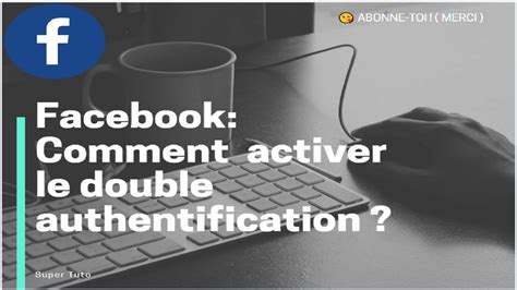 Tuto Facebook Windows 10 Comment Activer Le Double Authentification