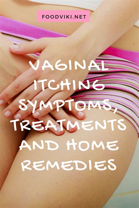 Foodviki Vaginal Itching Symptoms Treatments And Home Remedies
