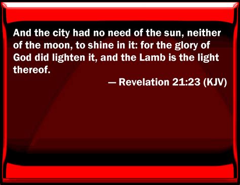 Revelation 2123 And The City Had No Need Of The Sun Neither Of The