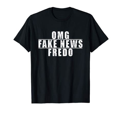 Omg It S Fake News Fredo T Shirt Minaze