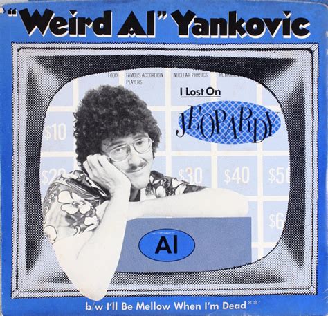 Weird Al Yankovic I Lost On Jeopardy Songs Crownnote