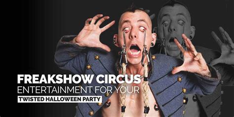 Freakshow Circus Entertainment Halloween Party Ideas Circus Sideshow