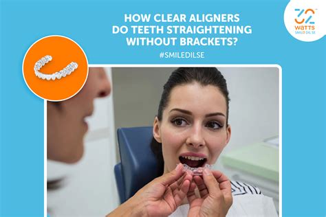 How Clear Aligners Do Teeth Straightening Without Brackets