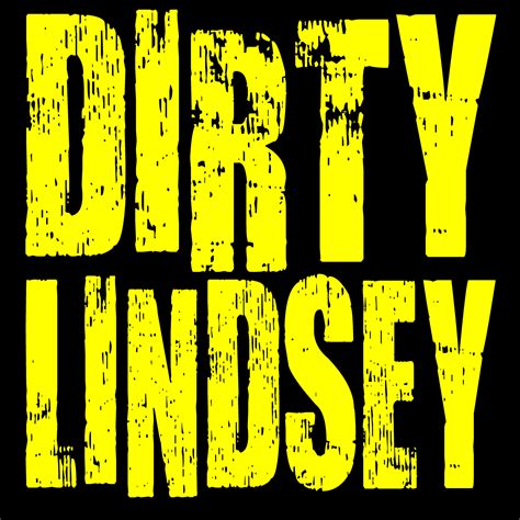 Dirty Lindsey