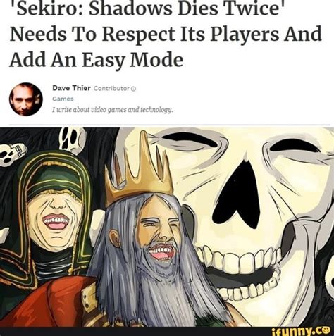 Jul 21, 2021 · 8279 viral funny videos, memes and gifs. 'Sekiro: Shadows Dies Twice' Needs To Respect Its Players ...