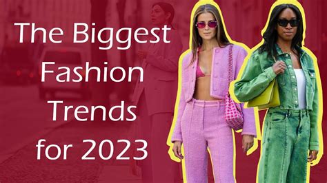 The Biggest Fashion Trends For 2023 Youtube