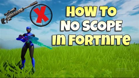 How To No Scope In Fortnite Tutorial Youtube