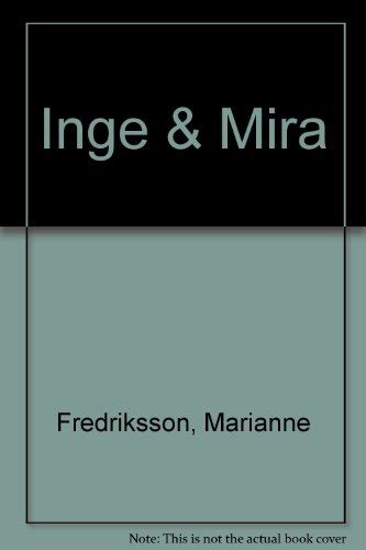 Inge And Mira Marianne Fredriksson 9780752848853 Abebooks