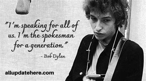Bob Dylan Quotes On Love Success Friendship Memories Death