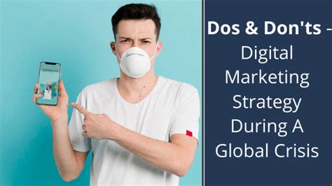 Dos And Donts Digital Marketing Strategy During A Global Crisis