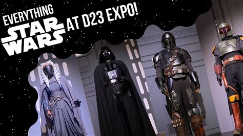 The Ultimate Guide To Star Wars At D23 Expo Full Vlog Youtube