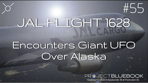 Japan Airlines Flight 1628 Encounters Giant Ufo Over Alaska Youtube