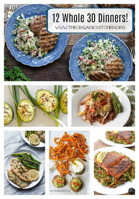 12 Delicious Healthy Whole 30 Dinner Recipes The Organic Kitchen