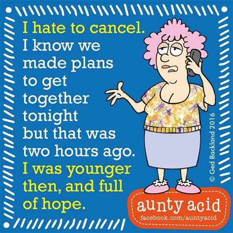 funny picture quotes funny quotes aunt acid auntie quotes take a smile aging humor snarky