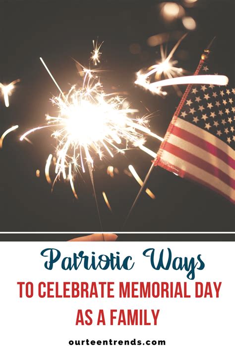 To participate, you can observe the webcast, send messages, or record and share always remember videos. Patriotic Ways to Celebrate Memorial Day as a Family - Our ...