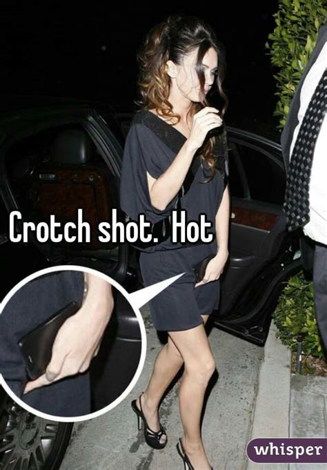 Crotch Shot Hot