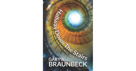 Halfway Down The Stairs By Gary A Braunbeck