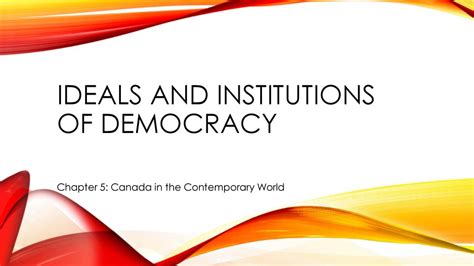 Ideals And Institutions Of Democracy Ppt Download