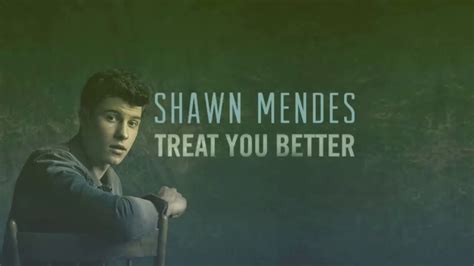 Treat You Better Shawn Mendes Lyrics Hd Youtube