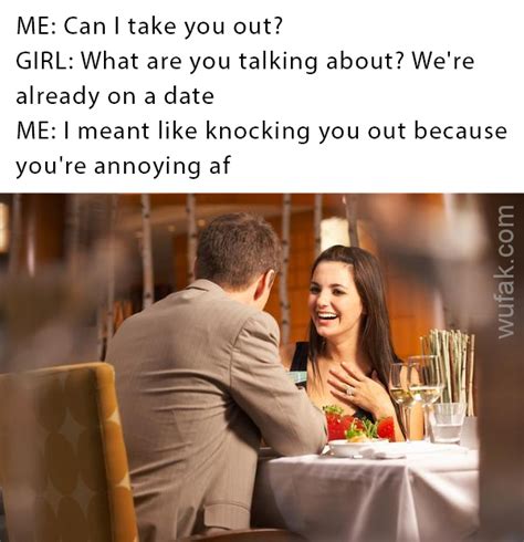 Just A Thought Just A Thought Funny Dating Memes Flirting Moves