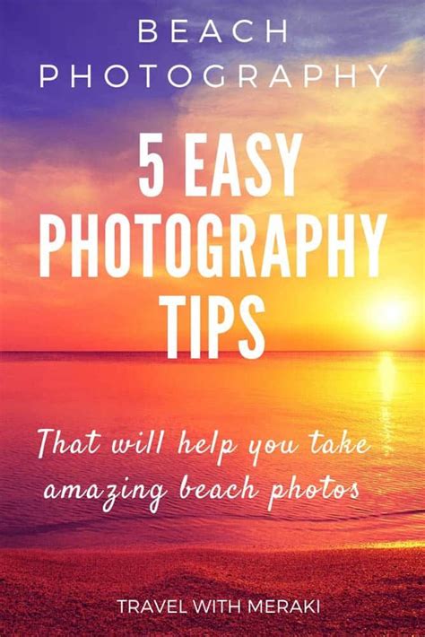How To Take Stunning Beach Photos 5 Easy Photography Tips