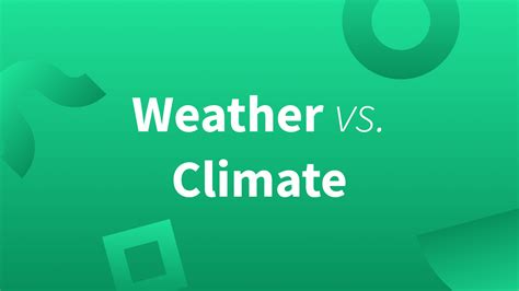 Weather And Climate Learn The Difference