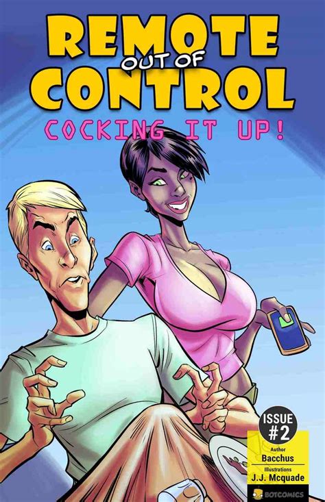 Remote Out Of Control Cocking It Up Issue 2 Bot Comics ⋆ Xxx Toons