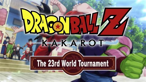 Dragon Ball Z Kakarot The 23rd World Tournament Dlc Launch Trailer