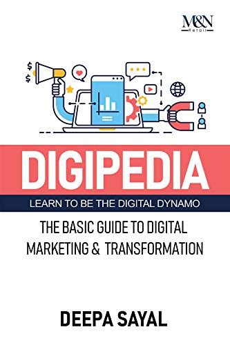 Digipedia The Basic Guide To Digital Marketing And Transformation