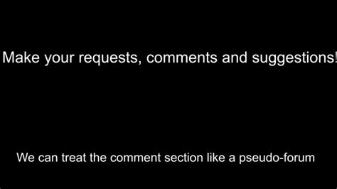 Make Your Requests Comments And Suggestions Here Youtube