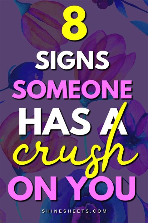 8 Crystal Clear Signs Someone Has A Crush On You Relationship Quotes