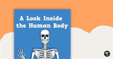 A Look Inside The Human Body Teaching Resource Pack Teach Starter