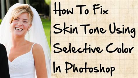 Selective Color In Photoshop How To Fix Skin Tone Youtube