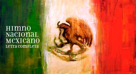 Himno Nacional Mexicano Letra Completa Del Himno De México