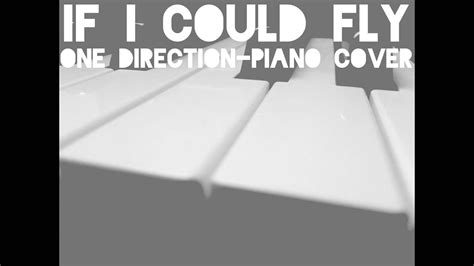 If I Could Fly One Direction Piano Cover Youtube Music