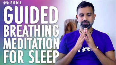Guided Breathing Meditation For Sleep And Deep Relaxation Soma Breath Youtube