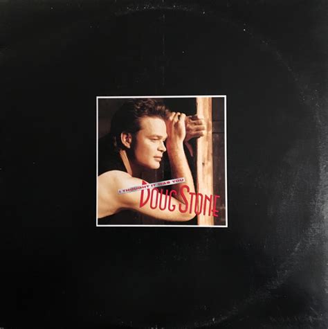 Doug Stone I Thought It Was You 1991 Vinyl Discogs
