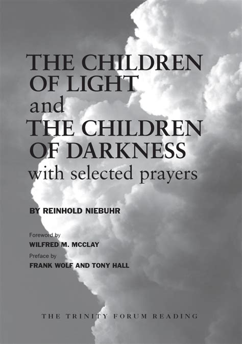 Children Of Light And The Children Of Darkness The Trinity Forum