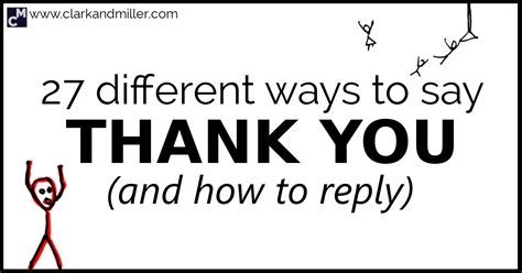 27 Different Ways To Say Thank You And How To Reply Clark And Miller