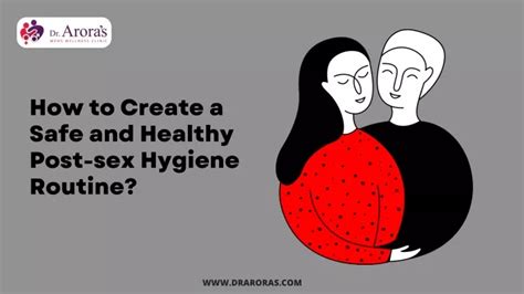Ppt How To Create A Safe And Healthy Post Sex Hygiene Routine