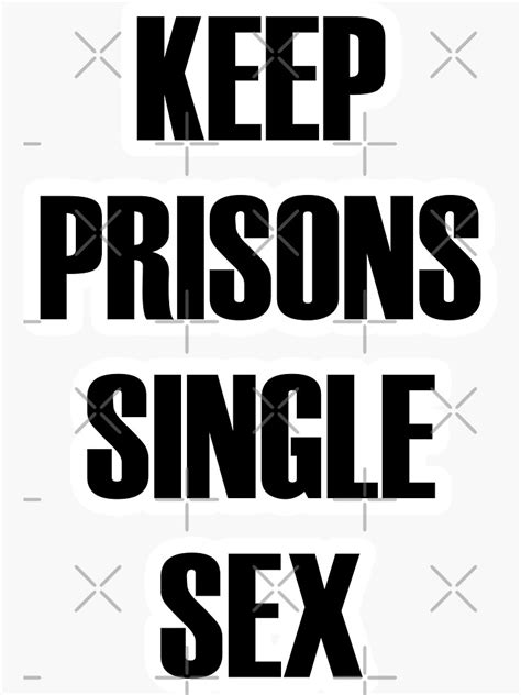 Keep Prisons Single Sex Sticker For Sale By Womanation Redbubble