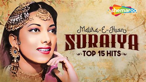 Malika E Husn Suraiya Top 15 Hit Songs मलिका ए हुस्न