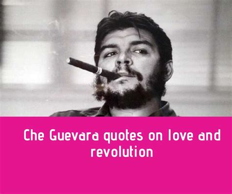 35 famous che guevara quotes on love and revolution to inspire you legit ng