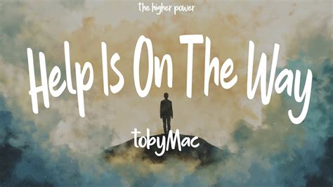 Tobymac Help Is On The Way Maybe Midnight ~ Lyrics Youtube Music